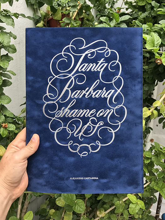Santa Barbara Shame on US Book by Alejandro Cartagena, Published 2017 by Skinnerbox